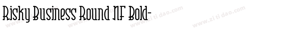 Risky Business Round NF Bold字体转换